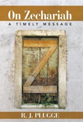 On Zechariah: A Timely Message