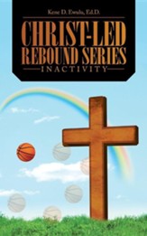 Christ-Led Rebound Series: Inactivity