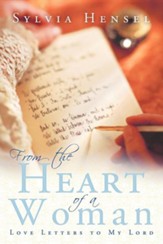 From the Heart of a Woman: Love Letters to My Lord
