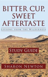 Bitter Cup, Sweet Aftertaste - Lessons from the Wilderness: Study Guide