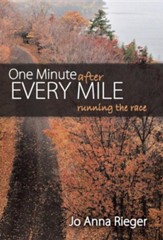 One Minute After Every Mile: Running the Race