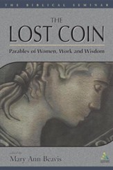 The Lost Coin: Parables of Women, Work & Wisdom