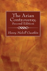 The Arian Controversy, Second Edition, Edition 0002