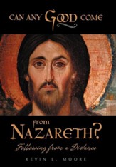 Can Any Good Come from Nazareth?: Following from a Distance