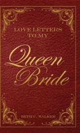 Love Letters to My Queen Bride