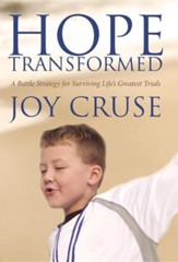 Hope Transformed: A Battle Strategy for Surviving Life's Greatest Trials