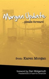 Morgan Update: Please Forward: Choosing Hope, Joy and Vulnerability in the Midst of Crisis