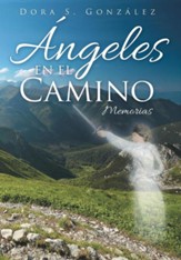 Angeles En El Camino: Memorias