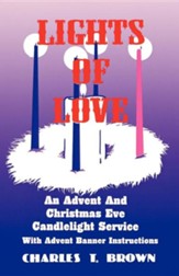 Lights of Love: An Advent and Christmas Eve Candlelight Service with Advent Banner Instructions
