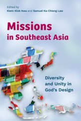 Missions in Southeast Asia: Diversity and Unity in God's Design