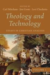 Theology and Technology, Volume 1