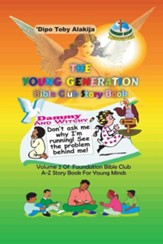 The Young Generation Bible Club Story Book: A Collection of Stories, Poems and Bible Lessons