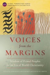 Voices from the Margins: Wisdom of Primal Peoples in the Era of World Christianity