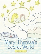 Mary Theresa's Secret World