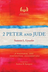 2 Peter and Jude: A Pastoral and Contextual Commentary