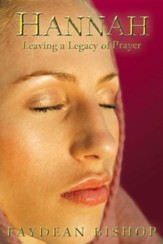Hannah: Leaving a Legacy of Prayer