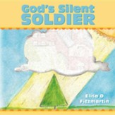 God's Silent Soldier