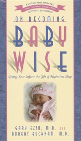 On Becoming Baby Wise: Giving Your Infant the Gift of Nighttime Sleep, Edition 0005
