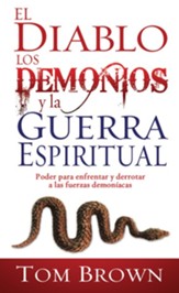 El Diablo Los Demonios y la Guerra Espiritual, Devil Demons And Spiritual Warfare