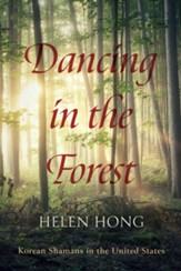 Dancing in the Forest: Korean Shamans in the United States
