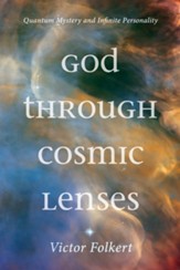 God Through Cosmic Lenses: Quantum Mystery and Infinite Personality