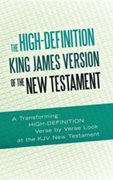 The High-Definition King James Version of the New Testament: An HD Look at the KJV of the Bible