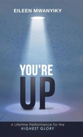 You're Up: A Lifetime Performance for the Highest Glory