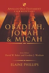 Obadiah, Jonah and Micah: Apollos Old Testament Commentary