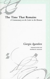 The Time That Remains: A Commentary on the Letter to the Romans
