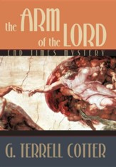 The Arm of the Lord: End Times Mystery