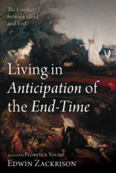 Living in Anticipation of the End-Time
