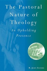 The Pastoral Nature of Theology