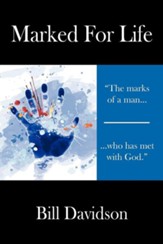 Marked for Life: The Marks of a Man Who Has Met with God