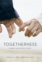 Togetherness: Couples Living Life Better Together