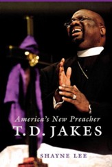 T.D. Jakes: America's New Preacher
