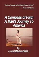 A Compass of Faith: A Man's Journey to America
