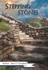 Stepping Stones: A Guide to Knowing God