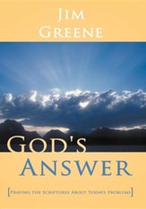 God's Answer: Praying the Scriptures about Todays Problems