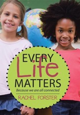 Every Life Matters: Because We Are All Connected