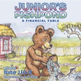 Junior's Fishpond: A Financial Fable