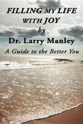 Filling My Life with Joy: A Guide to the Better You