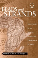Beads and Strands: Reflections of an African Woman on Christianity in Africa
