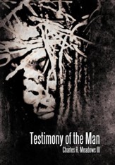 Testimony of the Man