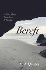 Bereft: A Story about Love, Loss, and Family