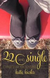 22 and Single: A Coming of Age Story...in Progress