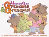 The Ultimate Guide to Grandmas & Grandpas!