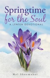 Springtime for the Soul: A Lenten Devotional