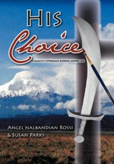 His Choice: A Family's Struggle During Genocide