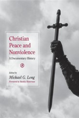 Christian Peace and Nonviolence: A Documentary History