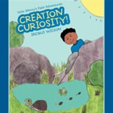 Little Johnny's Faith Adventures: Creation Curiosity!